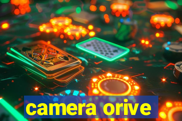 camera orive